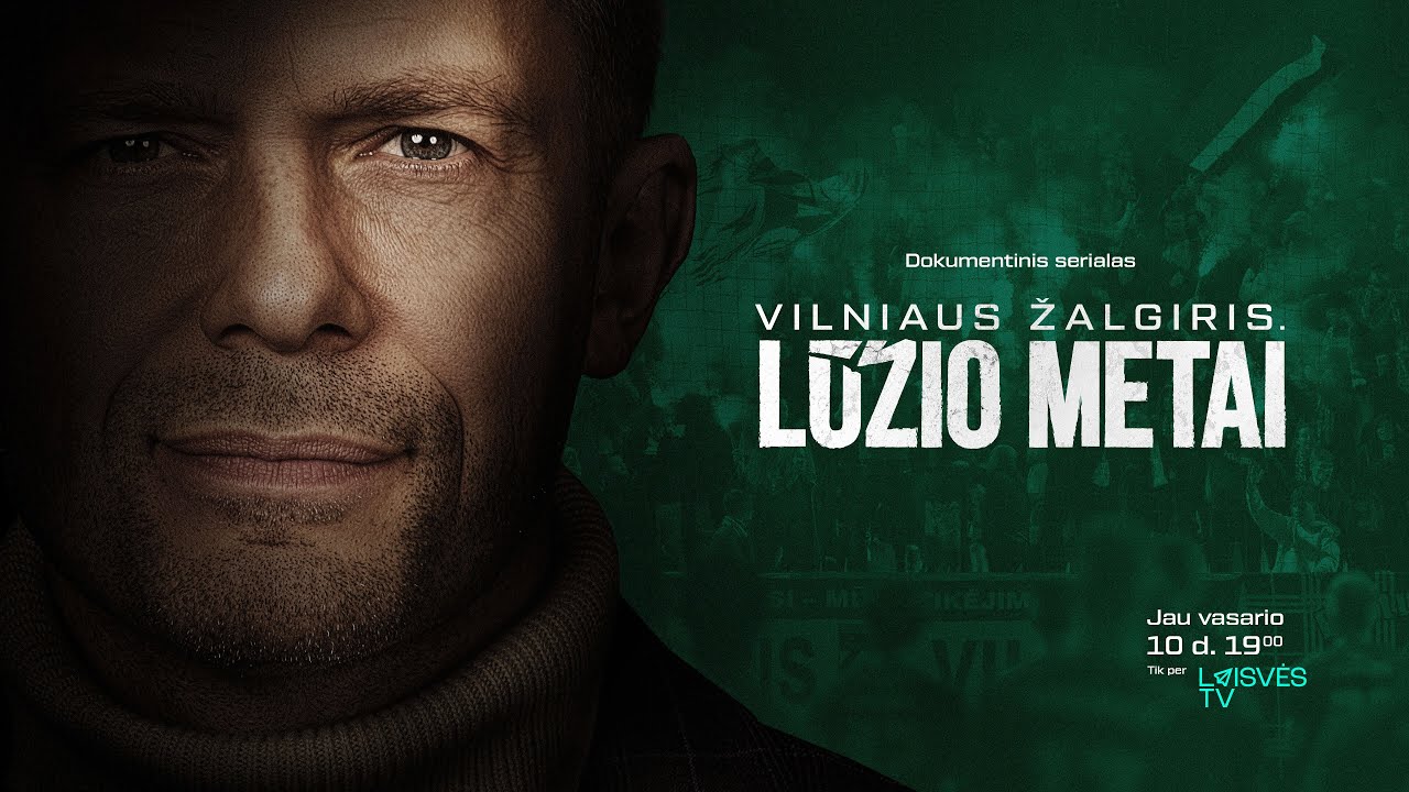 PREMJERA: Vilniaus „Žalgiris“. Lūžio metai | DOKUMENTINIS SERIALAS | Pirma serija