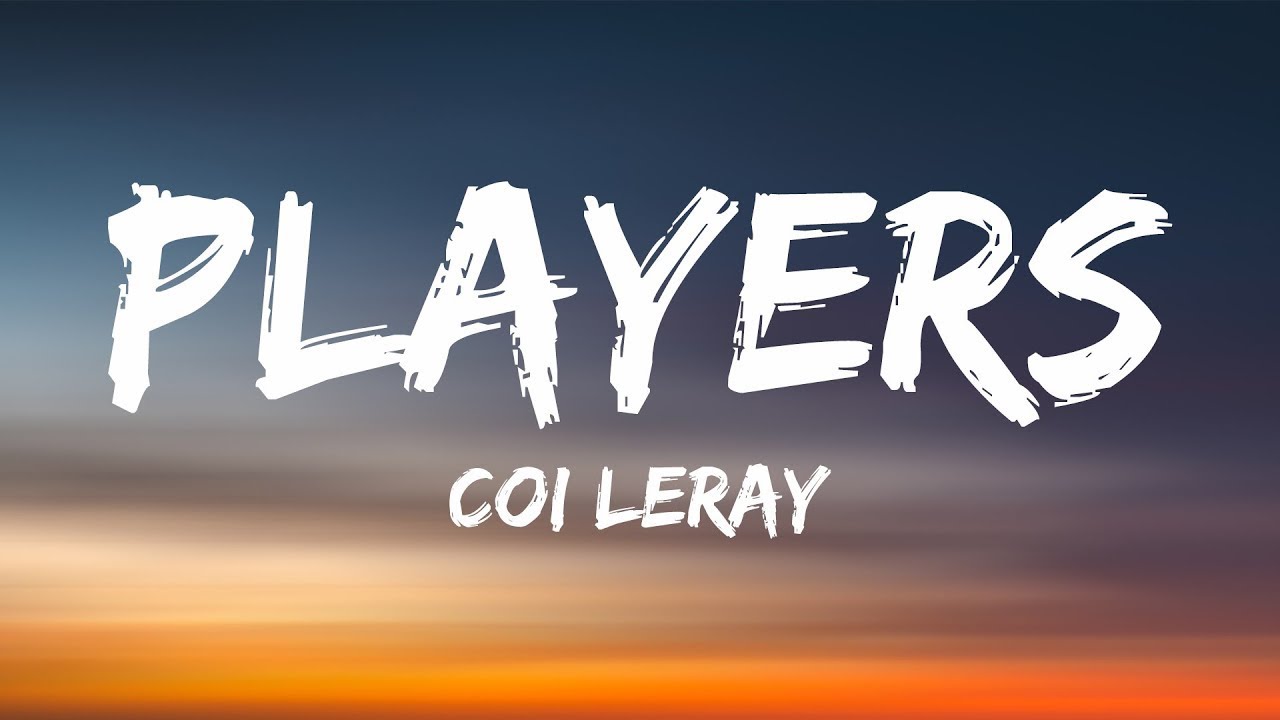 Coi Leray Players. Players coi
