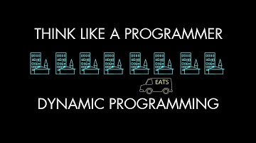 Dynamic Programming (Think Like a Programmer)