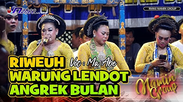 RIWEUH |  WARUNG LENDOT | ANGREK BULAN | JAIPONGAN BAJIDORAN RMMJ NAMIN GROUP