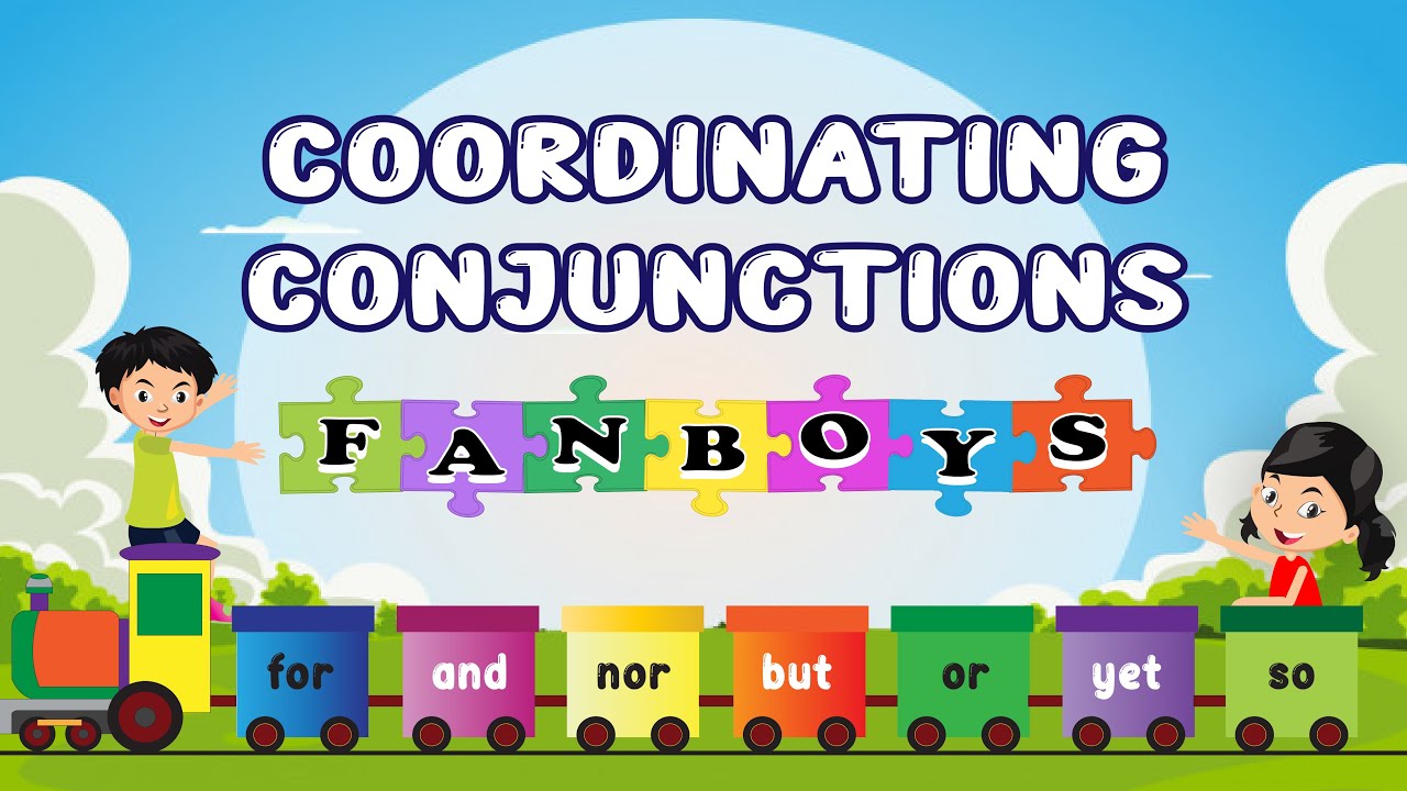 Coordinating Conjunctions/FANBOYS/Conjunctions Made Easy/Basic