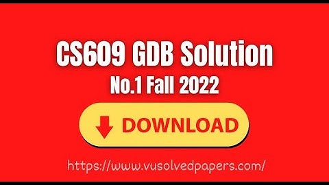 CS609 GDB No  1 Solution Fall 2022 With File | CS609 GDB solution 2022
