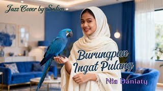 BURUNG PUN INGAT PULANG -  NIA DANIATY| Jazz Fusion Cover Dinamis \u0026 Emosional | Karya Deddy Dores