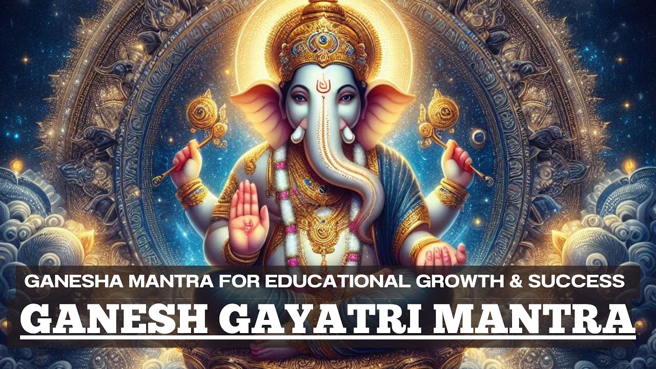 Shree Ganesh Gayatri Mantra  Mantra for HUGE SUCCESS  GROWTH in STUDIES JOB  LORD GANESHA MANTRA