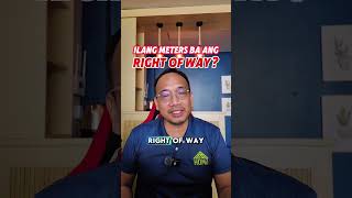 Ilang Meters ba dapat ang Right of Way?