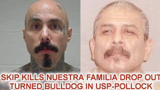 SKIP WHACKS NUESTRA FAMILIA DROP OUT TURNED BULLDOG IN FEDS!!! PROFILE INCLUDED ON SKIP!!