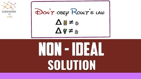 Non ideal solution | Positive and Negative deviation | Explained in Tamil