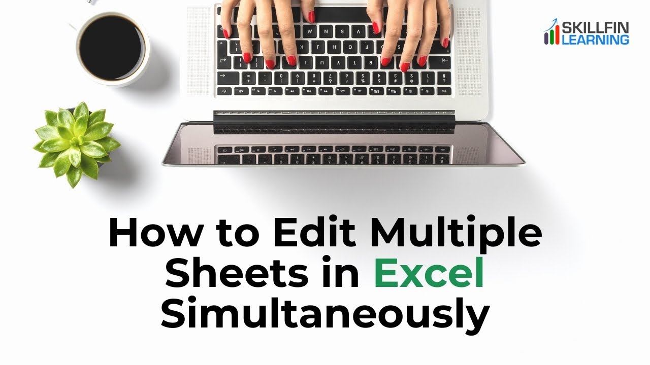 how-to-edit-multiple-sheets-in-excel-simultaneously-youtube