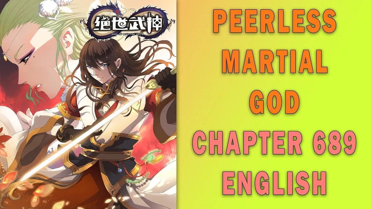 Peerless Martial God ( God of Martial Arts ) Chapter 689 ( 230b