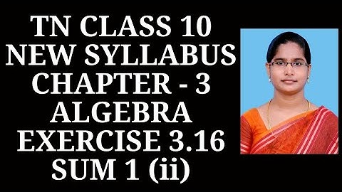 10th Maths Ch-3 Algebra | Exercise 3.16 ( 1st sum (ii)) | Samacheer One plus One channel