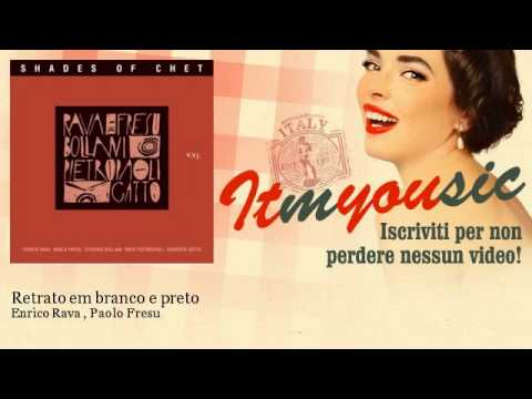 在 YouTube 上觀看「Enrico Rava , Paolo Fresu - Retrato em branco e preto」