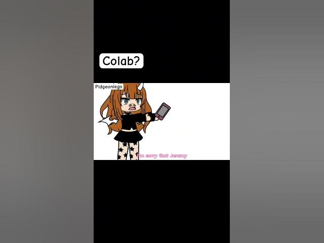 Omg Brooke answer me look!!!Colab video///#gachatuber #fypシ #pidgeonlegs #gachalife #blowup #fypage