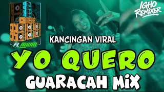 KANCINGAN VIRAL🌴 YO QUERO || GUARACHA MIX TERBARU🔥 FL AUDIO x IGHO REMIXER 