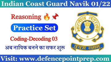Coast Guard Navik/Yantrik Exam Reasoning Practice Set !! Coding-Decoding Class 03 for Navik Exam.