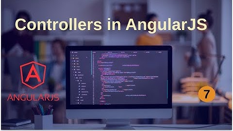 7. Controllers in AngularJS | AngularJS Tutorial (Hindi) | Extreme Programmer