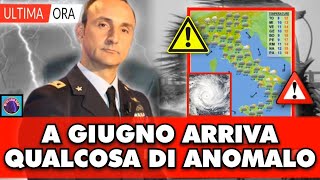 METEO ITALIA! BRUTTISSIME NOTIZIE! GLI ESPERTI AVVERTONO! DA GIUGNO ARRIVERA' QUALCOSA DI ANOMALO...