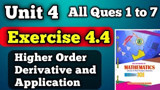 Exercise 4.4 unit 4 higher Order Derivative and Application class 12 new mathematics book | Chap 4