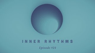 Inner Rhythms - Episode 24 (December 2025)