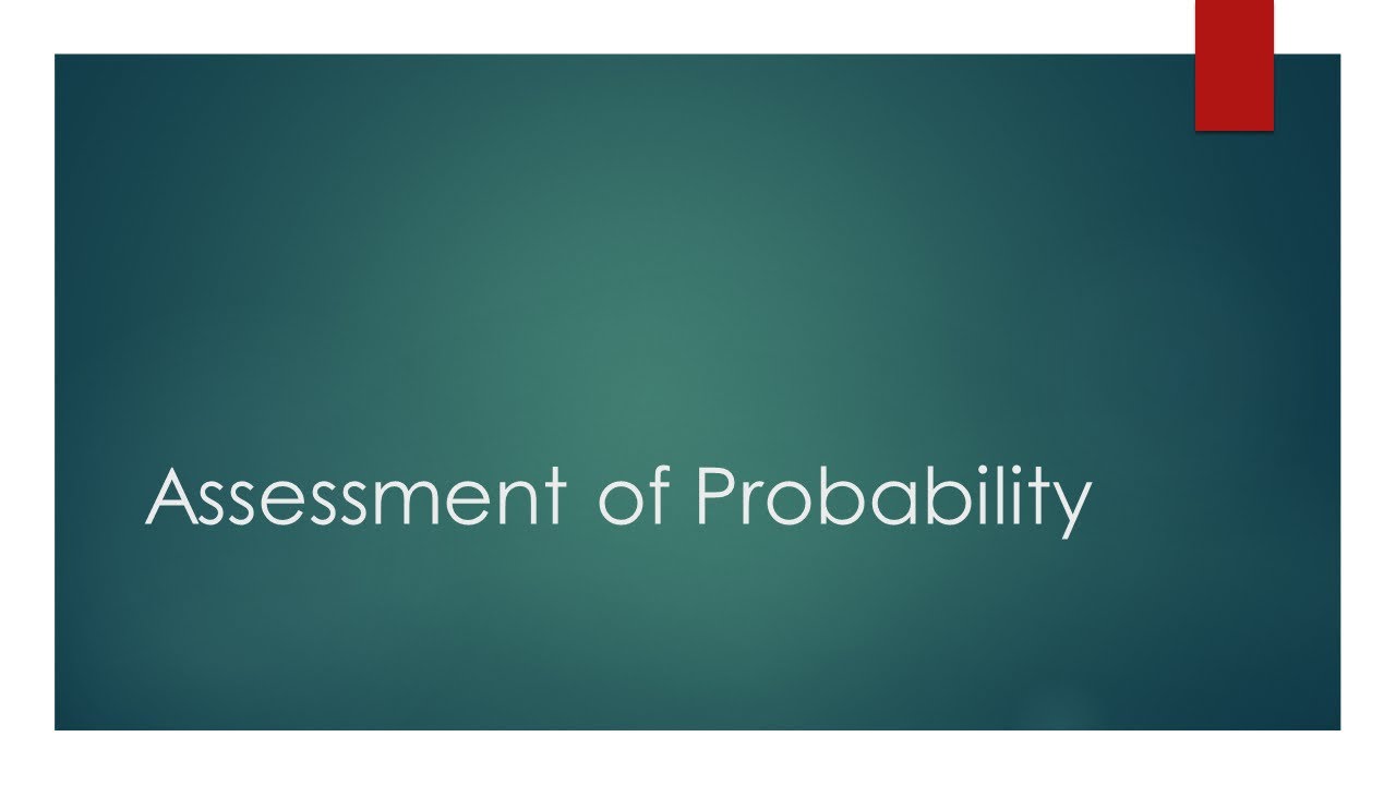 Assessment of Probability