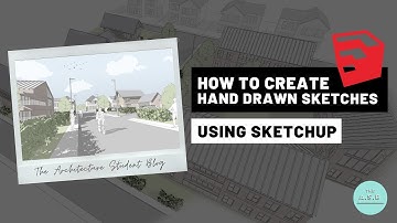 How To Create Hand Drawn Sketches Using Sketchup - Step By Step Architecture Tutorial