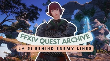 Lv.51 Behind Enemy Lines | No Commentary | FFXIV Quest Archive