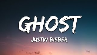 Justin Bieber - Ghost (Lyrics)