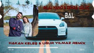 Bilal Hancı & Zehra - Bal (Hakan Keleş & Uğur Yılmaz Remix) Resimi