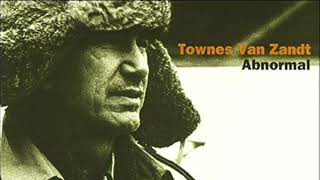 Townes van Zandt  Abnormal (full album)