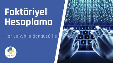 Python - Faktöriyel Hesaplama