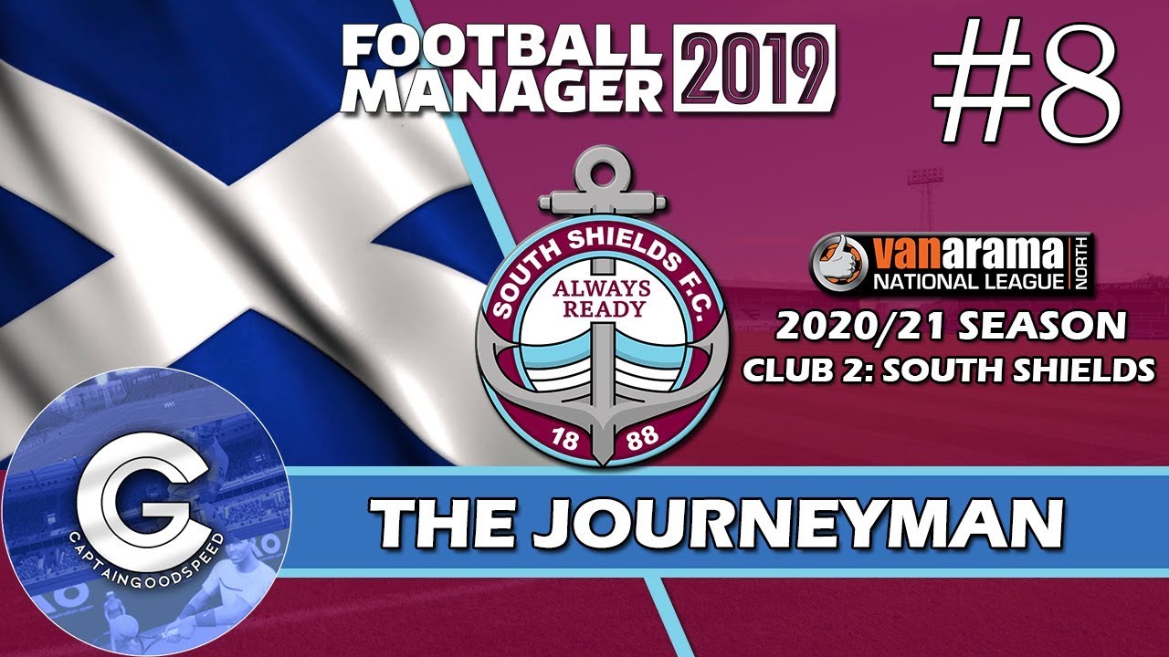 Let’s Play FM19 Journeyman | South Shields S3 E8 | A JOB INTERVIEW | A Football Manager 2019 Story