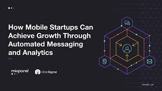 How Mobile Startups Can Accelerate Growth Through Automated Messaging and Analytics