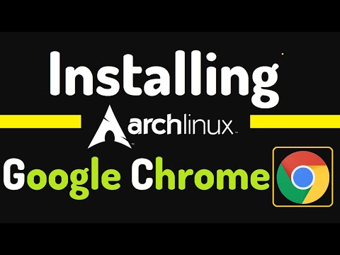 Arch Linux இல் Google Chrome ஐ எவ்வாறு நிறுவுவது | குரோம் கிட் ஆர்ச் லினக்ஸ் | குரோம் உலாவி AUR களஞ்சியம்