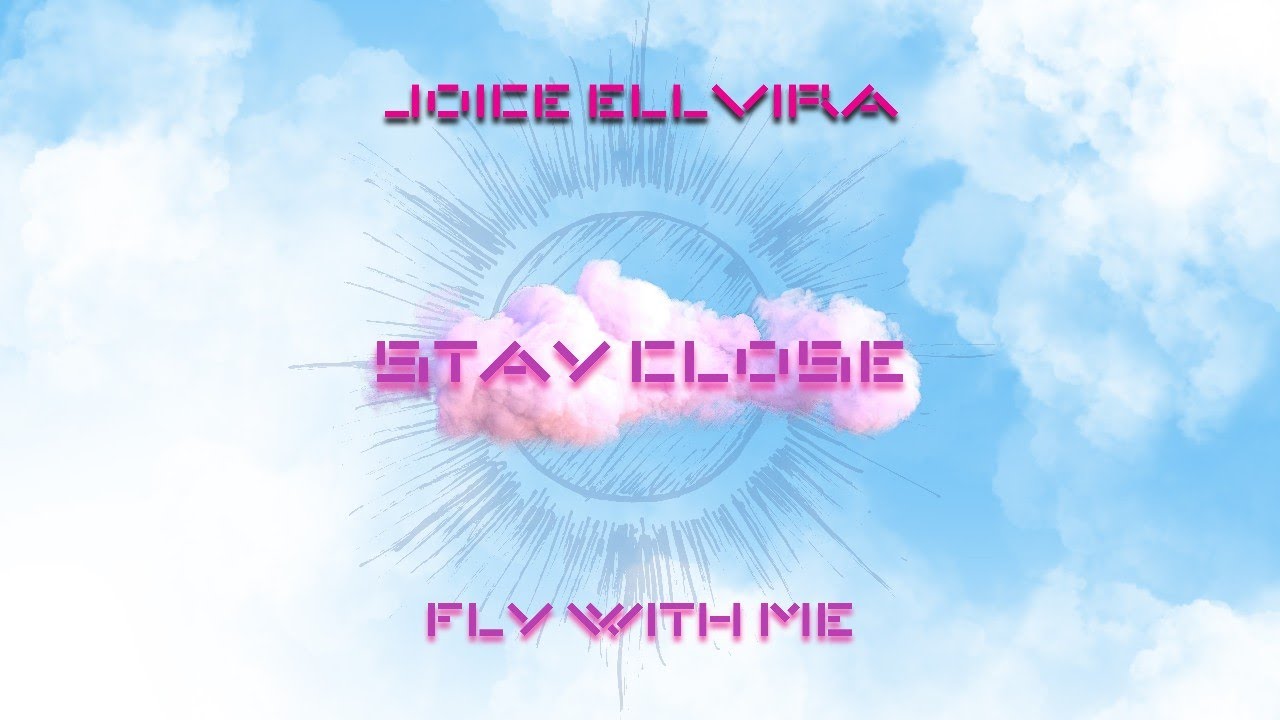 Stay Close - Joice Ellvira (Official Lyric Video)
