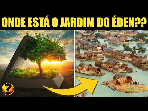 Vídeo: Onde Deus Cresceu o Jardim do Éden?