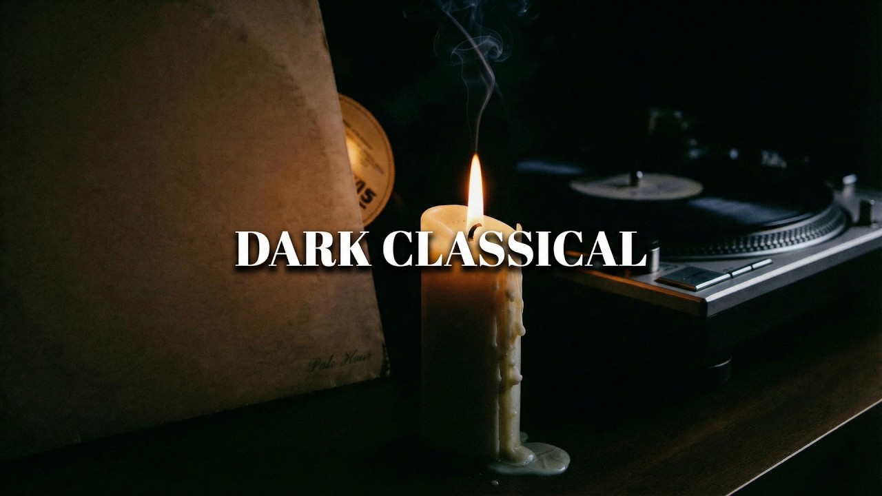 you work better when the world is asleep | a dark classical playlist for night owls