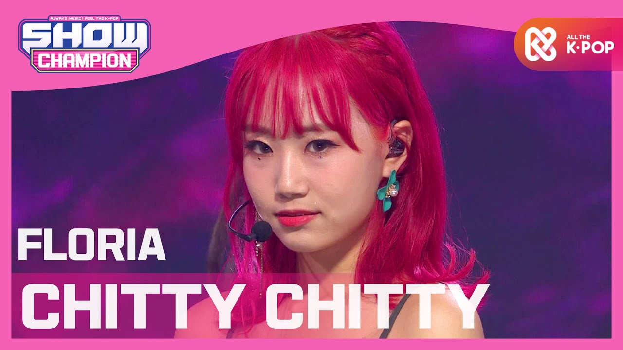 [Show Champion] 플로리아 - CHITTY CHITTY (FLORIA - CHITTY CHITTY) l EP.375