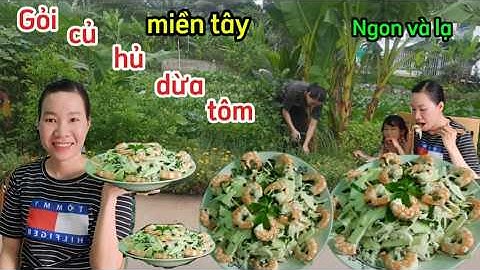 Làm gỏi củ hủ dừa tôm giòn ngon cực kỳ đơn giản tại nhà với nước sốt đậm đà cùng rau vườn mới hái.