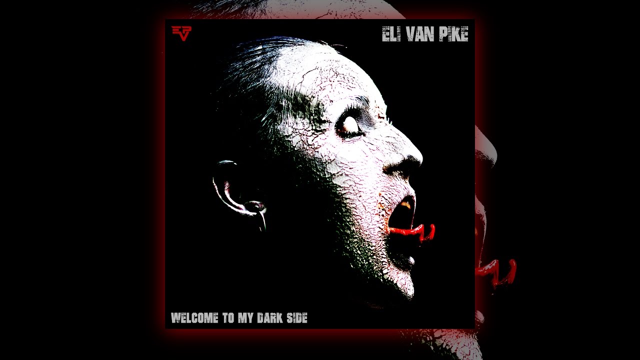 Eli van Pike - Made In Germany - Welcome To My Dark Side (Industrial Metal)