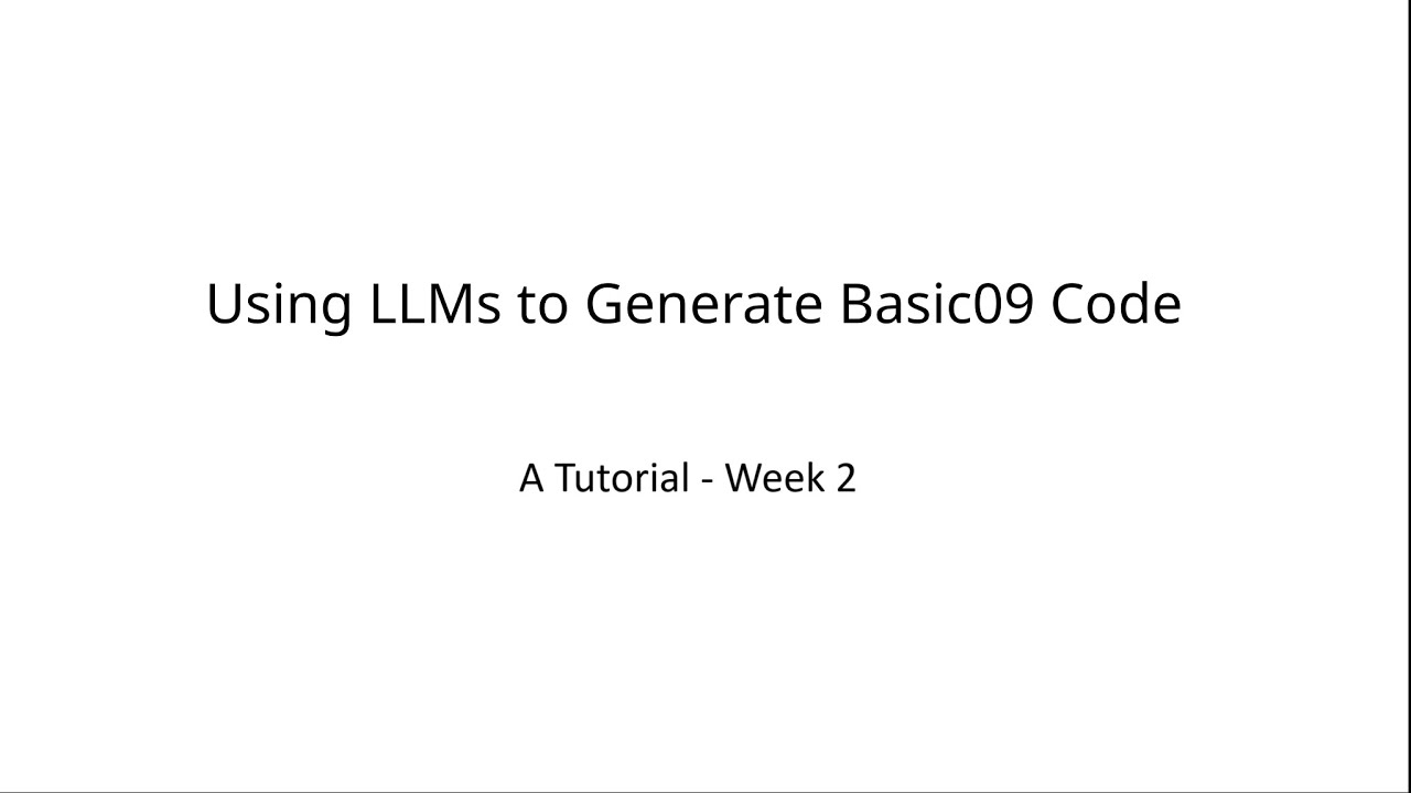 Using LLMs to Generate Basic09 Code: A Tutorial - Week 2 - YouTube