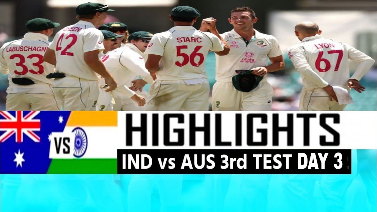HIGHLIGHTS: INDIA vs AUSTRALIA 3rd TEST | DAY 3 | SYDNEY CRICKET GROUND ...