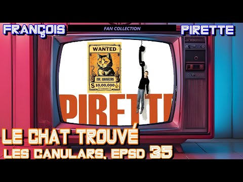 Collection Pirette - Les Canulars, Épisode 35 : Le Chat Trouvé