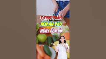 5 Thực Phẩm Nên Ăn Vào Ngày Đèn Đỏ #dsdaiminh #dsngocminh #health