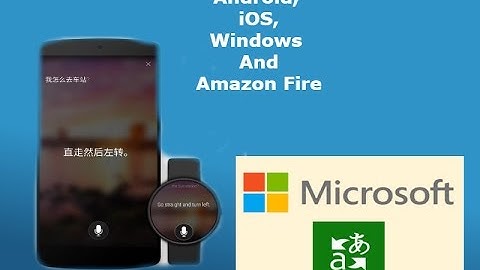 Microsoft Launches Advanced Translator For Android, iOS, Windows And Amazon Fire