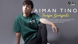 Aiman Tino - Tanpa Simpati