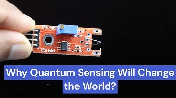 What is Quantum Sensing | Quantum Physics