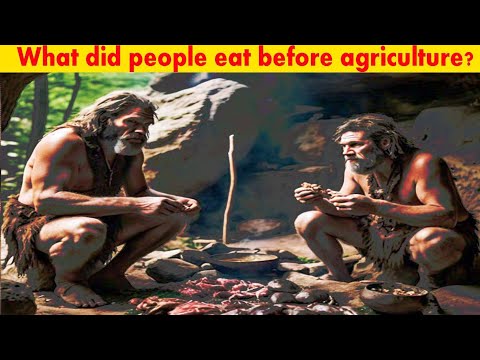 What Did We Eat Before Modern Agriculture