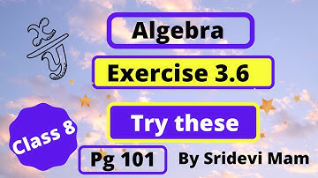 TN 8th ch 3 ex 3.6 algebra pg 101 Try these explained by Sridevi Mam