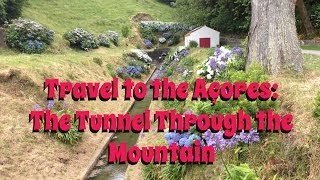 Tunnel from Sete Cidades to Mosteiros - Travel to the Azores