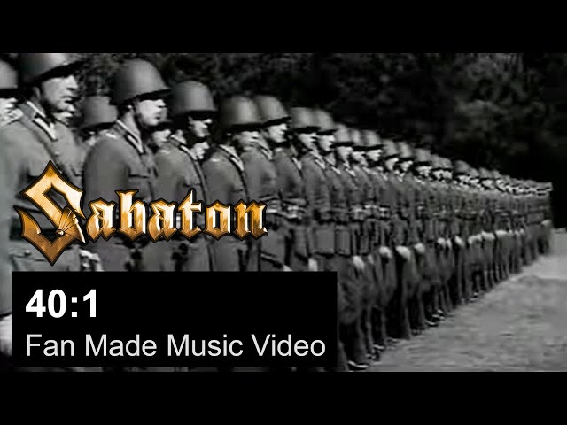 SABATON - 40:1 (Official Fan Made Video)