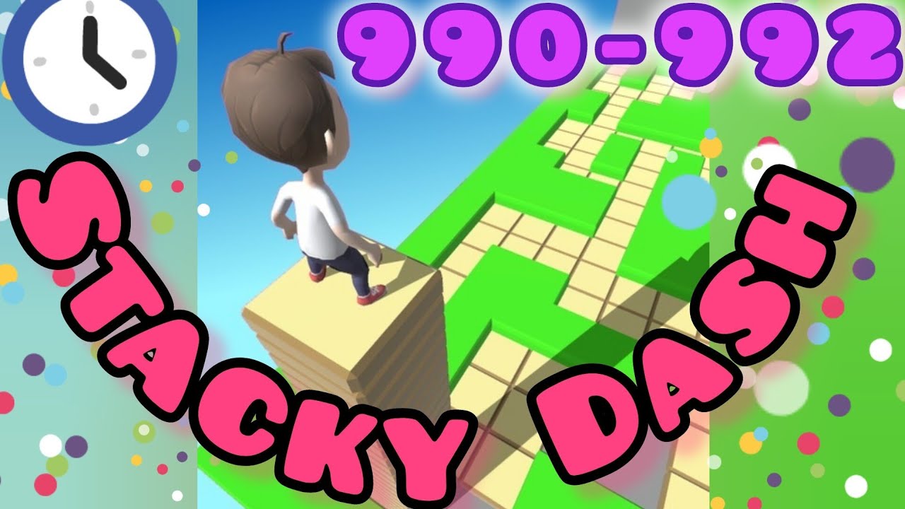 Stacky Dash level 990-992 very nice 👍 bonus 